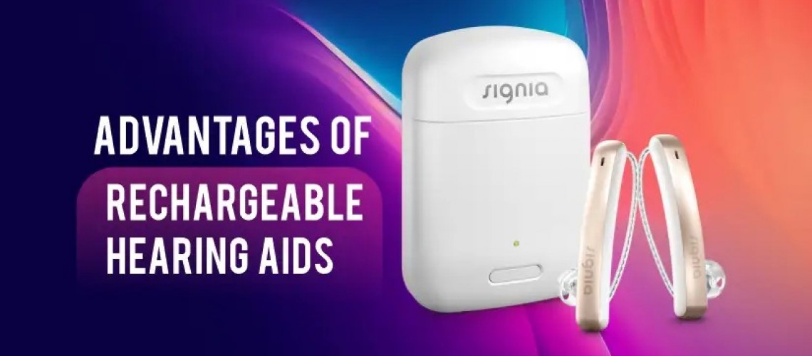 What are the advantages of Rechargeable Hearing Aids? Aanvii Hearing